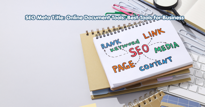 SEO Meta Title Online Document Tools Best Tools for Business