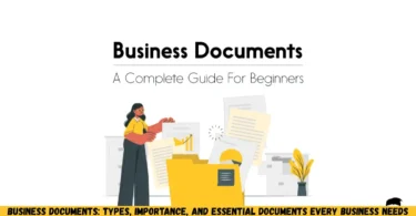 business documents: types, importance, and essential documents every business needs