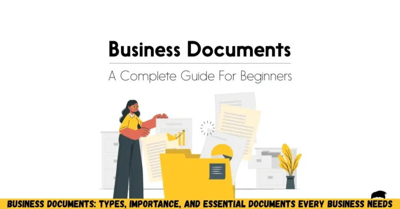 business documents: types, importance, and essential documents every business needs